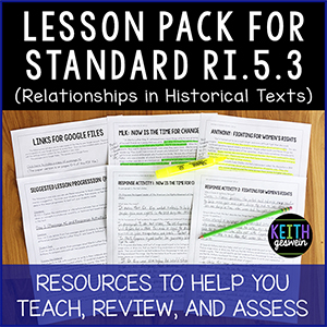 Teach, review, and assess RI.5.3 relationships in historical texts.
